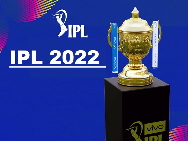 इंडियन प्रीमियर लीग (IPL) का 15 वां सीजन 26 मार्च से शुरू